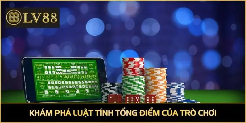 Khám phá luật tính tổng điểm của trò chơi